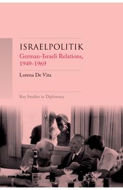 Coperta cărții 'Israelpolitik: German-Israeli Relations, 1949-69 - Lorena De Vita'