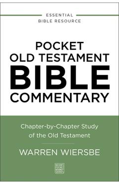 Coperta cărții 'Pocket Old Testament Bible Commentary: Chapter-By-Chapter Study of the Old Testament - Warren W. Wiersbe'