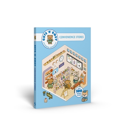 Coperta cărții 'Cute 'n' Cozy Sticker Therapy: Convenience Stores: Over 500 Reusable Stickers! -'