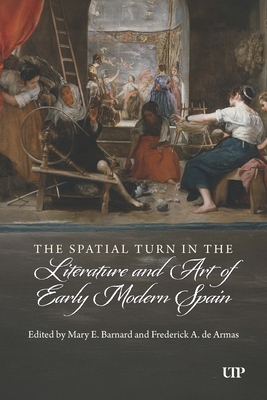 Coperta cărții 'The Spatial Turn in the Literature and Art of Early Modern Spain - Mary E. Barnard'