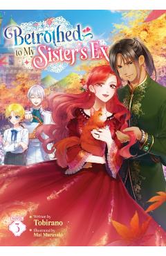 Coperta cărții 'Betrothed to My Sister's Ex (Light Novel) Vol. 3 -'