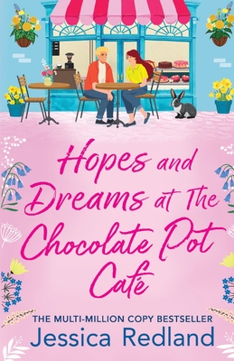 Coperta cărții 'Hopes and Dreams at The Chocolate Pot Café - Jessica Redland'