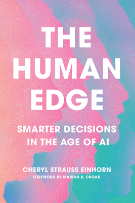 Coperta cărții 'The Human Edge: Smarter Decisions in the Age of AI - Cheryl Strauss Einhorn'