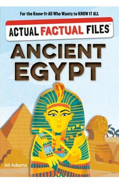 Coperta cărții 'Actual Factual Files: Ancient Egypt - Ali Adams'