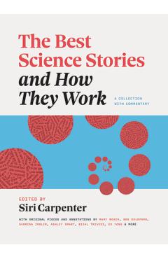 Coperta cărții 'The Best Science Stories and How They Work: A Collection with Commentary - Siri Carpenter'