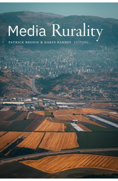 Coperta cărții 'Media Rurality - Patrick Brodie'