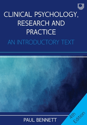 Coperta cărții 'Clinical Psychology, Research and Practice: An Introductory Text - Paul Bennett'