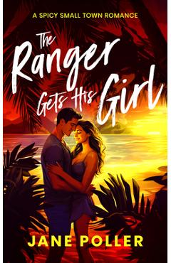 Coperta cărții 'The Ranger Gets His Girl - Jane Poller'