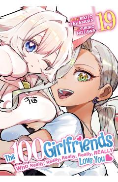 Coperta cărții 'The 100 Girlfriends Who Really, Really, Really, Really, Really Love You Vol. 19 - Rikito Nakamura'
