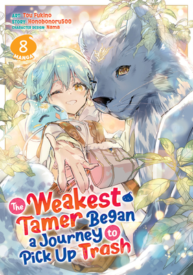 Coperta cărții 'The Weakest Tamer Began a Journey to Pick Up Trash (Manga) Vol. 8 -'
