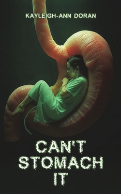 Coperta cărții 'Can't Stomach It - Kayleigh-ann Doran'