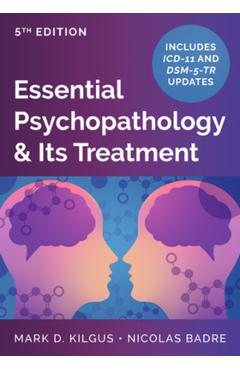 Coperta cărții 'Essential Psychopathology & Its Treatment - Mark D. Kilgus'
