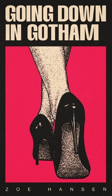 Coperta cărții 'Going Down In Gotham - Zoe Hansen'