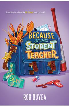 Coperta cărții 'Because of Our Student Teacher - Rob Buyea'