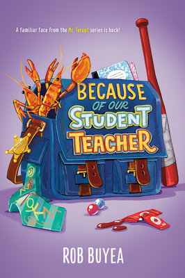 Coperta cărții 'Because of Our Student Teacher - Rob Buyea'