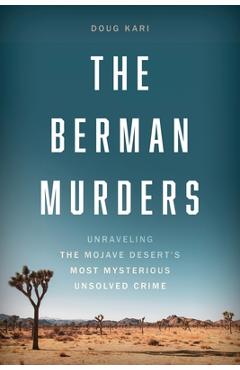 Coperta cărții 'The Berman Murders: Unraveling the Mojave Desert's Most Mysterious Unsolved Crime - Doug Kari'