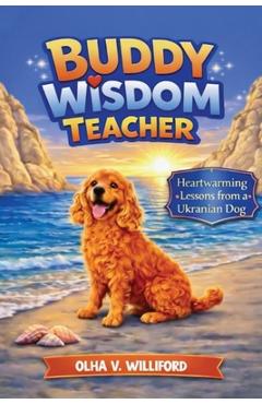 Coperta cărții 'Buddy - Wisdom Teacher - Olha V. Williford'