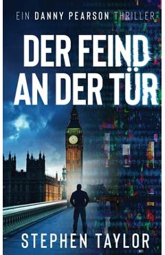 Coperta cărții 'Der Feind an der Tür: German Translation of Enemy At The Door - Stephen Taylor'