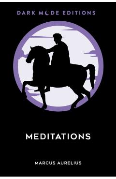 Coperta cărții 'Dark Mode: Meditations - Marcus Aurelius'