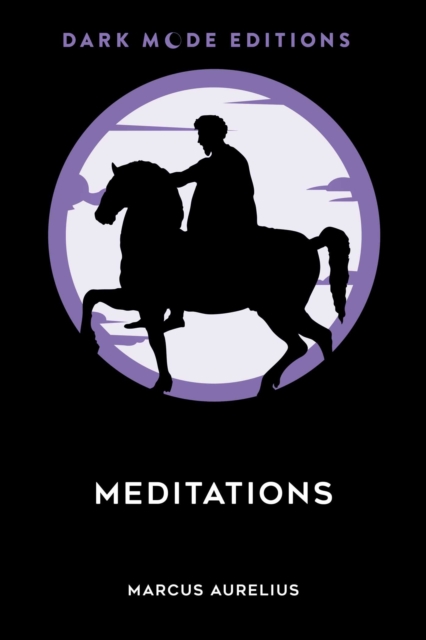 Coperta cărții 'Dark Mode: Meditations - Marcus Aurelius'