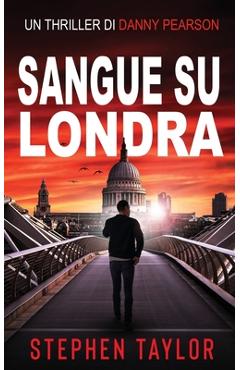 Coperta cărții 'Sangue su Londra: Italian translation of Vodka Over London Ice - Stephen Taylor'