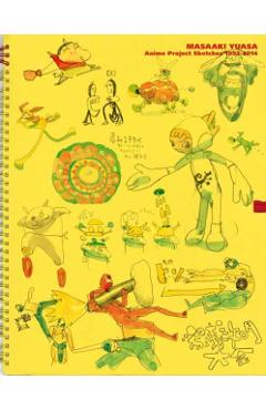 Masaaki Yuasa: Anime Project Sketches 1992-2014 - Masaaki Yuasa