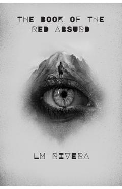 Coperta cărții 'The Book of the Red Absurd - Lm Rivera'