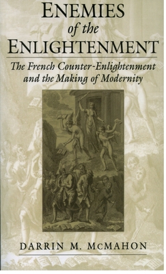 Coperta cărții 'Enemies of the Enlightenment: The French Counter-Enlightenment and the Making of Modernity - Darrin M. Mcmahon'