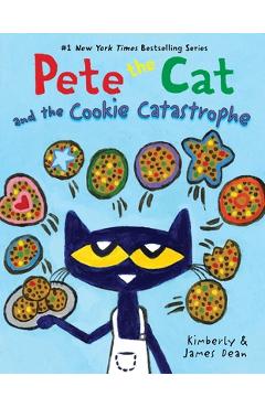 Coperta cărții 'Pete the Cat and the Cookie Catastrophe - James Dean'