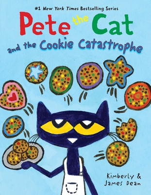 Coperta cărții 'Pete the Cat and the Cookie Catastrophe - James Dean'