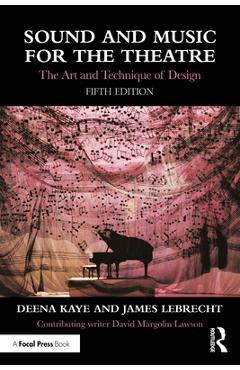Coperta cărții 'Sound and Music for the Theatre: The Art and Technique of Design - Deena Kaye'