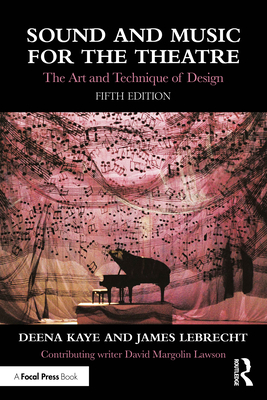 Coperta cărții 'Sound and Music for the Theatre: The Art and Technique of Design - Deena Kaye'