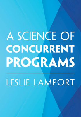 Coperta cărții 'A Science of Concurrent Programs - Leslie Lamport'