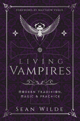 Coperta cărții 'Living Vampires: Modern Tradition, Magic & Practice - Sean Wilde'