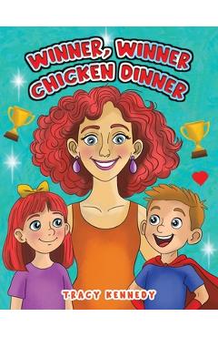 Coperta cărții 'Winner, Winner Chicken Dinner - Tracy Kennedy'