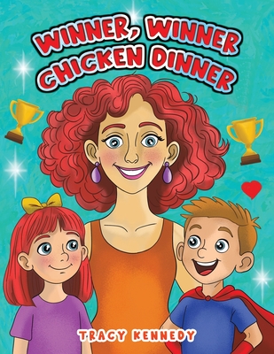 Coperta cărții 'Winner, Winner Chicken Dinner - Tracy Kennedy'