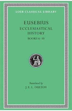 Ecclesiastical History, Volume II: Books 6-10 -