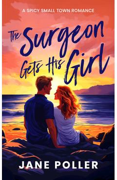 Coperta cărții 'The Surgeon Gets His Girl - Jane Poller'