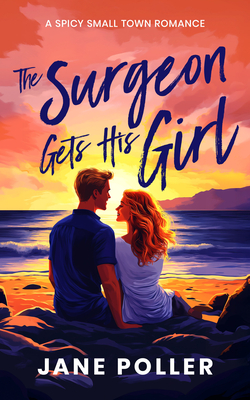 Coperta cărții 'The Surgeon Gets His Girl - Jane Poller'