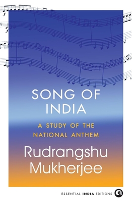 Coperta cărții 'Song of India: A Study of the National Anthem - Rudrangshu Mukherjee'