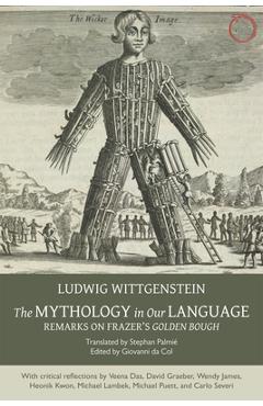Coperta cărții 'The Mythology in Our Language: Remarks on Frazer's Golden Bough - Ludwig Wittgenstein'