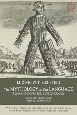 Coperta cărții 'The Mythology in Our Language: Remarks on Frazer's Golden Bough - Ludwig Wittgenstein'