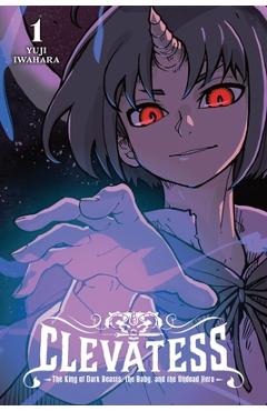 Clevatess: The King of Dark Beasts, the Baby, and the Undead Hero, Vol. 1
