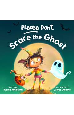 Coperta cărții 'Please Don't Scare the Ghost - Carrie Williford'