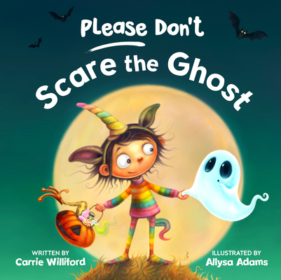 Coperta cărții 'Please Don't Scare the Ghost - Carrie Williford'