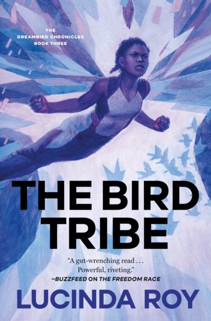 Coperta cărții 'The Bird Tribe: The Dreambird Chronicles, Book Three - Lucinda Roy'