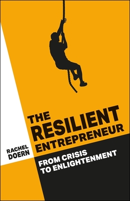 Coperta cărții 'The Resilient Entrepreneur: From Crisis to Enlightenment - Rachel Doern'