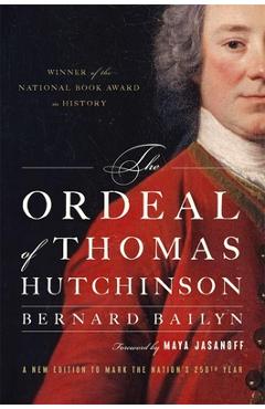 Coperta cărții 'The Ordeal of Thomas Hutchinson - Bernard Bailyn'