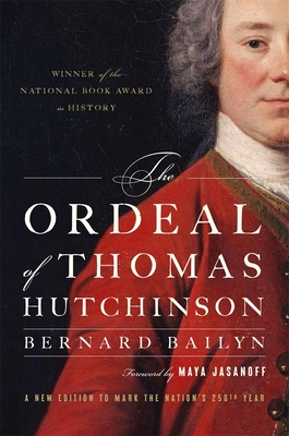 Coperta cărții 'The Ordeal of Thomas Hutchinson - Bernard Bailyn'