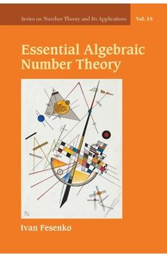 Coperta cărții 'Essential Algebraic Number Theory -'